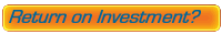 return on investment