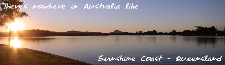 Sunshine Coast - Queensland Australia